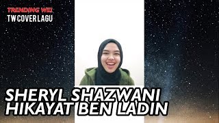 TW Cover Lagu  Sheryl Shazwani  Hikayat Ben Laden [upl. by Ariait]