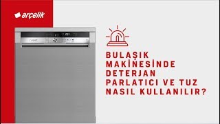 Bulaşık Makinesinde Deterjan Parlatıcı ve Tuz Nasıl Kullanılır [upl. by Nalyak]