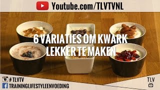 6 variaties om kwark lekkerder te maken [upl. by Tharp]