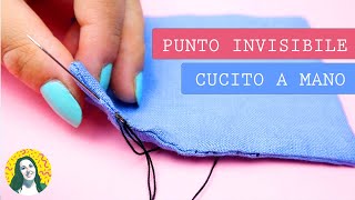 Cucitura invisibile PUNTO INVISIBILE A MANO tutorial cucito [upl. by Namus]