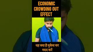 Crowding out effect economics upsc uppsc economy uppsc2024pre [upl. by Yenduhc352]