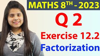 Q 2  Ex 122  Factorization  NCERT Maths Class 8th  Chapter 12 New Syllabus 2023 CBSE [upl. by Nasya]