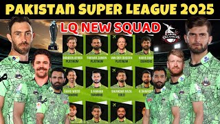 Lahore Qalandars Squad PSL 2025  PSL 10  LQ Full New Squad for PSL 10  Maxwell Head  PSL Squads [upl. by Anizor]