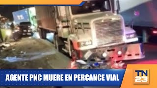 Agente PNC muere en percance vial [upl. by Oranneg]