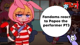 Fandoms react to Popee the peformer PT3 [upl. by Auberon]