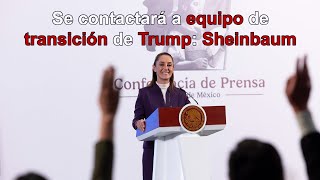 Se contactará a equipo de transición de Trump Sheinbaum [upl. by Demy168]