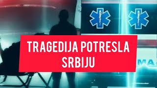 Poginuo je Nezapamcena TRAGEDIJA trese Srbiju info [upl. by Munafo]