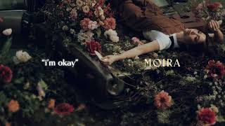 Moira – quotIm Okayquot Official Lyric Video [upl. by Delanty]