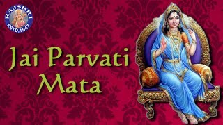 Jai Parvati Mata  Parvati Aarti with Lyrics  Sanjeevani Bhelande  Hindi Devotional Songs [upl. by Aitak520]