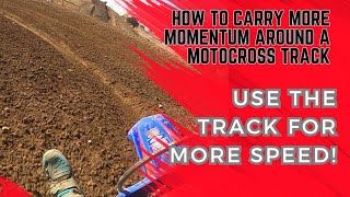 How to carry momentum around a motocross track using the track [upl. by Isnan474]