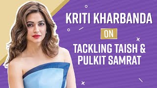 Taish  Kriti Kharbanda REVEALS how she surprised Pulkit Samrat after landing Taish [upl. by Brookner]