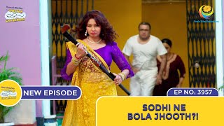 NEW Ep 3957  Sodhi Ne Bola Jhooth  Taarak Mehta Ka Ooltah Chashmah  तारक मेहता [upl. by Frohman]