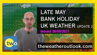 Late May Bank Holiday Weather  Update 2 2605 [upl. by Mercedes]