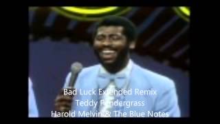 Bad Luck Extended Remix Harold Melvin And The Blue Notes With Teddy Pendergrass [upl. by Fanchon]