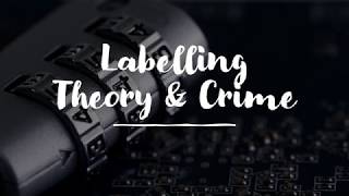 Lesson 13  Labelling Theory amp Crime [upl. by Gayleen]