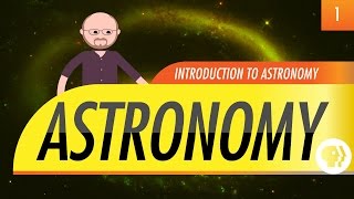 Introduction to Astronomy Crash Course Astronomy 1 [upl. by Ive]