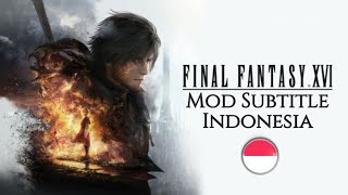 Preview Mod SubtitleBahasa Indonesia Final Fantasy XVI [upl. by Oznarol650]