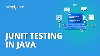 JUnit Testing In Java  JUnit Testing Tutorial For Beginners  JUnit Tutorial  Simplilearn [upl. by Rovaert]