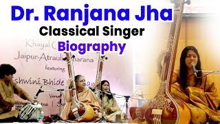 Vidushi Dr Ranjana Jha Biography  Musified Production  Pawans Music [upl. by Annuaerb747]