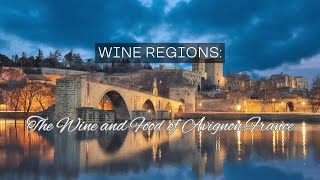 The Wines and Food of Avignon France [upl. by Selim]