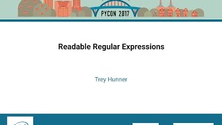 Trey Hunner  Readable Regular Expressions  PyCon 2017 [upl. by Lenore]