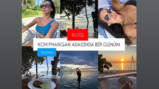 VLOG  Koh Phangan Adasında Bir Günüm Dünyanın en güzel adası Tayland Koh Phangan [upl. by Mosenthal451]