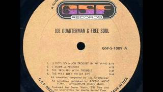 Sir Joe Quarterman amp Free Soul  Ive Got So Much Trouble On My Mind [upl. by Ocsinarf]