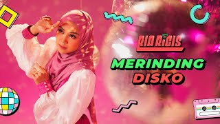 RIA RICIS  MERINDING DISKO Official Music Video [upl. by Mikeb]