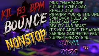 KTL 133 BPM BOUNCE NONSTOP best remix 2024 discoremix bunal 4k clubbanger tiktok bounce [upl. by Ilohcin742]