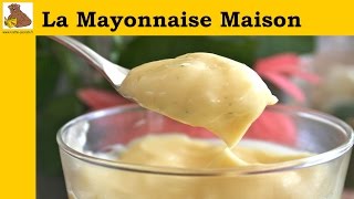 La mayonnaise maison  recette rapide et facile HD [upl. by Amaris]