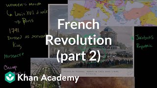 French Revolution part 2  World history  Khan Academy [upl. by Apilef357]