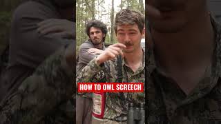 How to OWL SCREECH with Aaron Warbritton and Ted Zangerle [upl. by Williams]