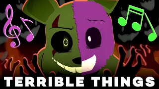 TERRIBLE THINGS • FNAF Original Song • AXIE [upl. by Madi600]