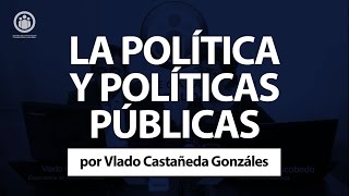 Políticas Públicas por Vlado Castañeda Gonzáles [upl. by Lleynad]