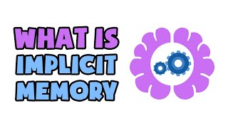 What is Implicit Memory  Explained in 2 min [upl. by Nileuqcaj245]