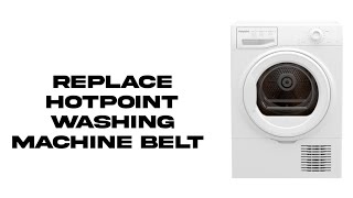 How To Replace Hotpoint Washing Machine Belt [upl. by Nomyt]