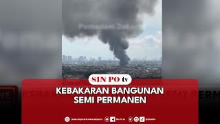 Kebakaran Bangunan Semi Permanen [upl. by Aikemehs]