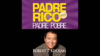 Padre rico padre pobre  Robert Kiyosaki AUDIOLIBRO [upl. by Edmonds]