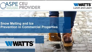 Watts® Works℠ Engineer Webinar Series Snow Melting Solutions on 82720 [upl. by Yci]