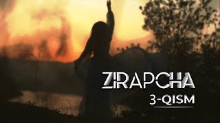 Zirapcha 3qism I Зирапча 3кисм Зирапча Zirapcha [upl. by Enaamuj]