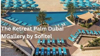 The Retreat Palm Dubai MGallery by Sofitel LUNCH BUFFET REVIEWTHE PALM JUMEIRAH HOTEL REVIEW [upl. by Inalaek]