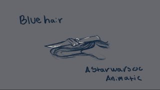 Blue hair Star Wars Oc animatic [upl. by Ognimod]