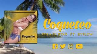 Coqueteo  Beka El Star Ft Byflow Mr Star [upl. by Krebs]