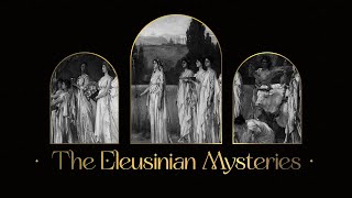 The Eleusinian Mysteries An Ancient Greek Mystery Religion [upl. by Trula]