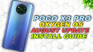 POCO X3 PRO INSTALL OXYGEN OS BETA 7  AUGUST PORT  DETAILED GUIDE WITH DOWNLOAD LINKS [upl. by Trautman]