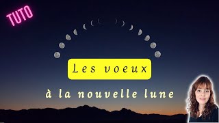 Faire ses voeux à la nouvelle lune  comment formuler ses voeux pour quils soient exaucés [upl. by Anderea]