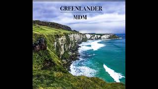 MDM  Greenlander Original Mix [upl. by Oiretule]