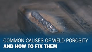 Common Causes of Weld Porosity and How to Fix Them [upl. by Irpak]