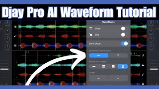 Djay Pro Ai Waveforms The Ultimate Tutorial [upl. by Burkitt]