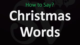 Pronounce Christmas Vocabulary TOP 25 WORDS [upl. by Sharma649]